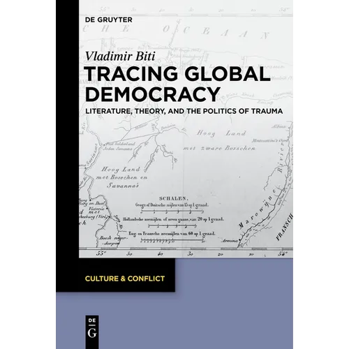 Tracing Global Democracy: Literature, Theory, and the Politics of Trauma