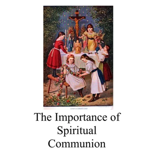 The Importance of Spiritual Communion