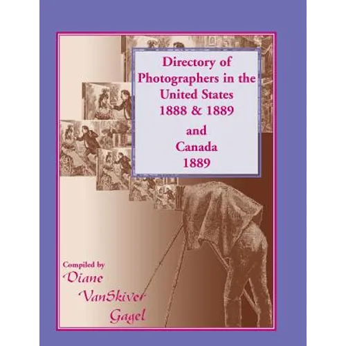 Directory of Photographers in the United States 1888 & 1889 and Canada 1889