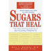 Sugars That Heal: The New Healing Science of Glyconutrients