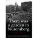 There was a garden in Nuremberg