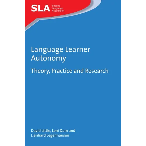 Language Learner Autonomy: Theory, Practice and Research