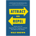 Attract or Repel: Seven Keys to Magnetize Your Company and Build the Culture of Your Dreams