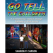 Go Tell The Children: A transformative shortcut through highlights in Black History