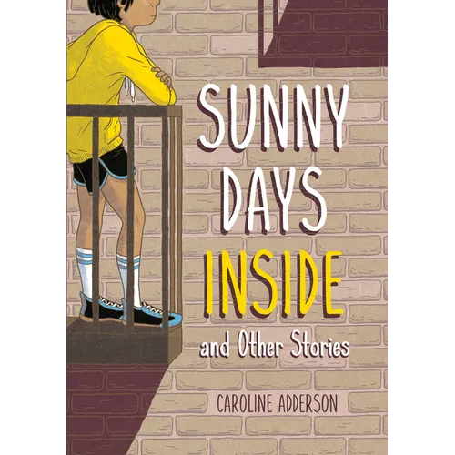 Sunny Days Inside: And Other Stories
