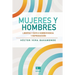 Mujeres y hombres: Libertad y éxito o sobrevivencia y reproducción