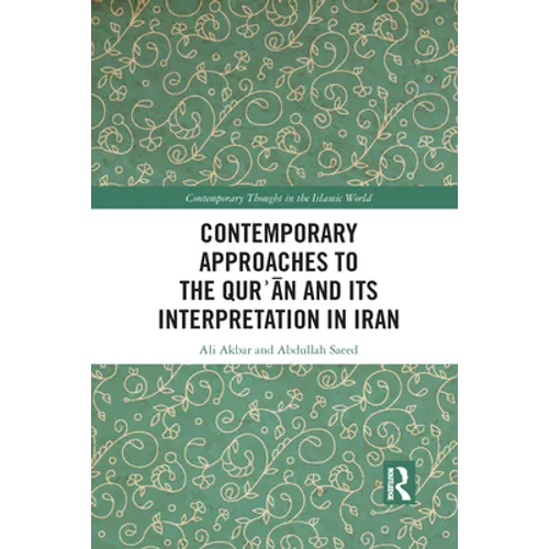 Contemporary Approaches to the Qurʾan and its Interpretation in Iran