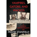 Vampires, Gators, And Wackos: A Florida Newspaperman's Life