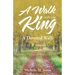 A Walk with the King: A Devoted Walk