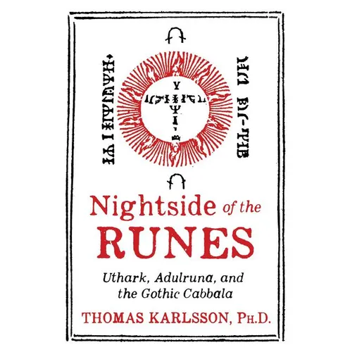 Nightside of the Runes: Uthark, Adulruna, and the Gothic Cabbala