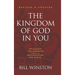 The Kingdom of God in You Revised and Updated: Releasing the Kingdom-Replenishing the Earth