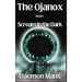 The Ojanox I: Scream in the Dark