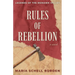 Rules of Rebellion: Legends of the Mohawk Valley