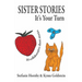 Sister Stories: It's Your Turn