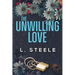 The Unwilling Love: A Best Friend's Brother Romance