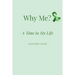 Why Me: A Time in My Life