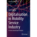 Digitalisation in Mobility Service Industry: A Survey-Based Expert Analysis
