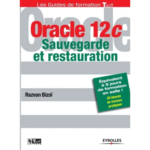 Oracle 12C, sauvegarde et restauration