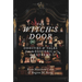 The Witch's Door: Oddities and Tales from the Esoteric to the Extreme