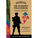The Veteran's Field Manual to Psychedelics: Healing PTSD and Trauma Through Psychedelic and MDMA Therapy