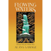 Flowing Waters: Shamanic Poetry for A Broken Heart