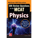 McGraw-Hill Education 500 Review Questions for the McAt: Physics