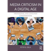 Media Criticism in a Digital Age: Professional And Consumer Considerations