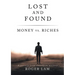 Lost and Found: Money vs. Riches