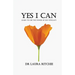 Yes I Can: Learn to use the power of self-efficacy