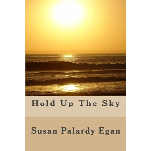 Hold Up The Sky: A Fictional Memoir