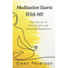Meditation Starts With ME: The Secret of Sitting Still and Enjoying Meditation