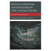 White Christian Nationalism in the United States: A Rising Tide Sinks All Boats