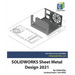 SOLIDWORKS Sheet Metal Design 2021