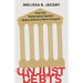 Unjust Debts: How Our Bankruptcy System Makes America More Unequal