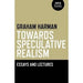 Towards Speculative Realism: Essays and Lectures