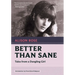 Better Than Sane: Tales from a Dangling Girl
