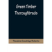 Green Timber Thoroughbreds