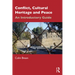 Conflict, Cultural Heritage and Peace: An Introductory Guide