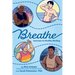 Breathe: Journeys to Healthy Binding