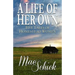 A Life of Her Own: Five Tales of Homestead Women
