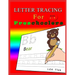 Letter Tracing for Preschoolers Ages 3-5: Letter Tracing Book, Practice for Kids, Ages 3-5, Alphabet Writing