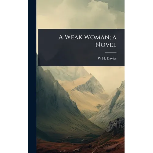 A Weak Woman; a Novel