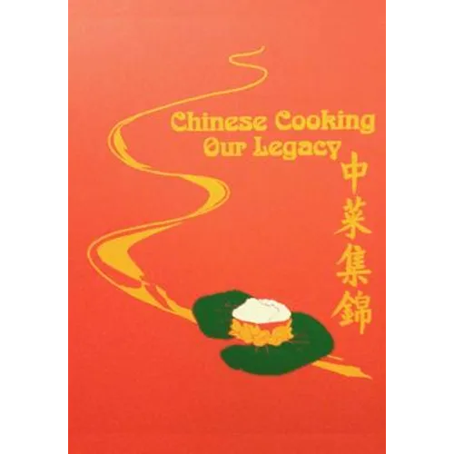 Chinese Cooking - Our Legacy: Chinese Comfort Food Recipes