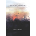 Beyond Harm: Toward Justice, Healing and Peace