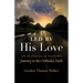 Led by His Love: An Evangelical Pastor's Journey to the Orthodox Faith