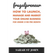 Frugalpreneur: How To Launch, Manage and Market Your Online Business For Under $100 Per Month.