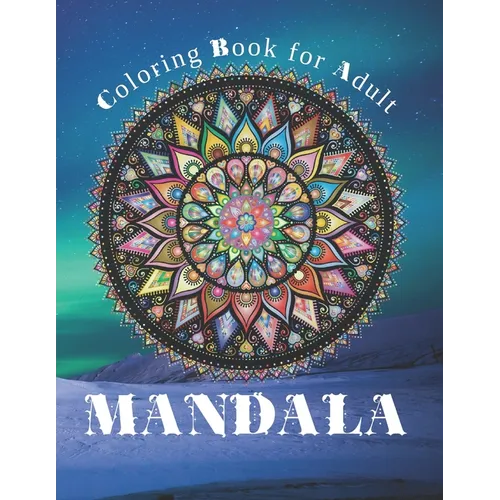 Mandala for Adult: Mandala coloring book for adult