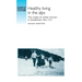 Healthy Living in the Alps: The Origins of Winter Tourism in Switzerland, 1860-1914
