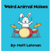 Weird Animal Noises