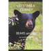 Let's Take A Journey: Bears and ME